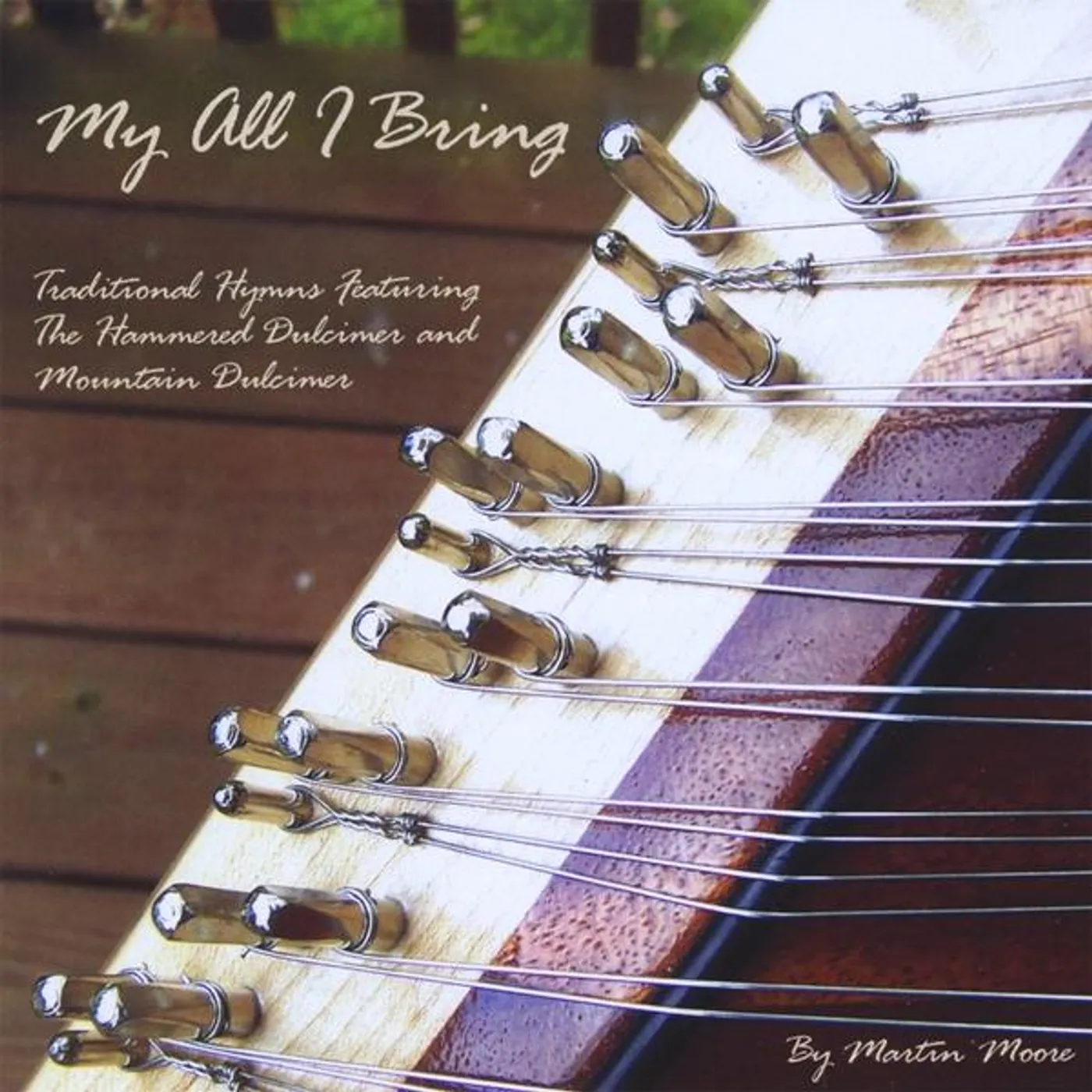 Martin Moore MY ALL I BRING CD