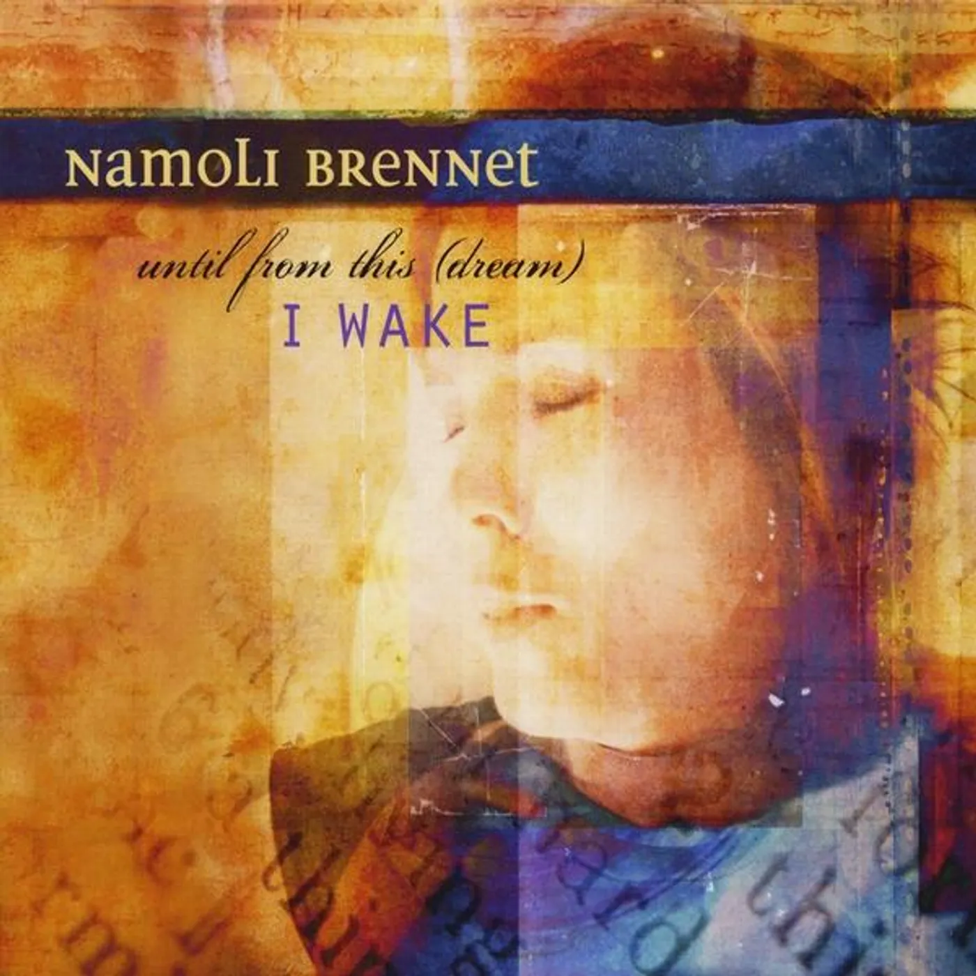 Namoli Brennet UNTIL FROM THIS DREAM I WAKE CD