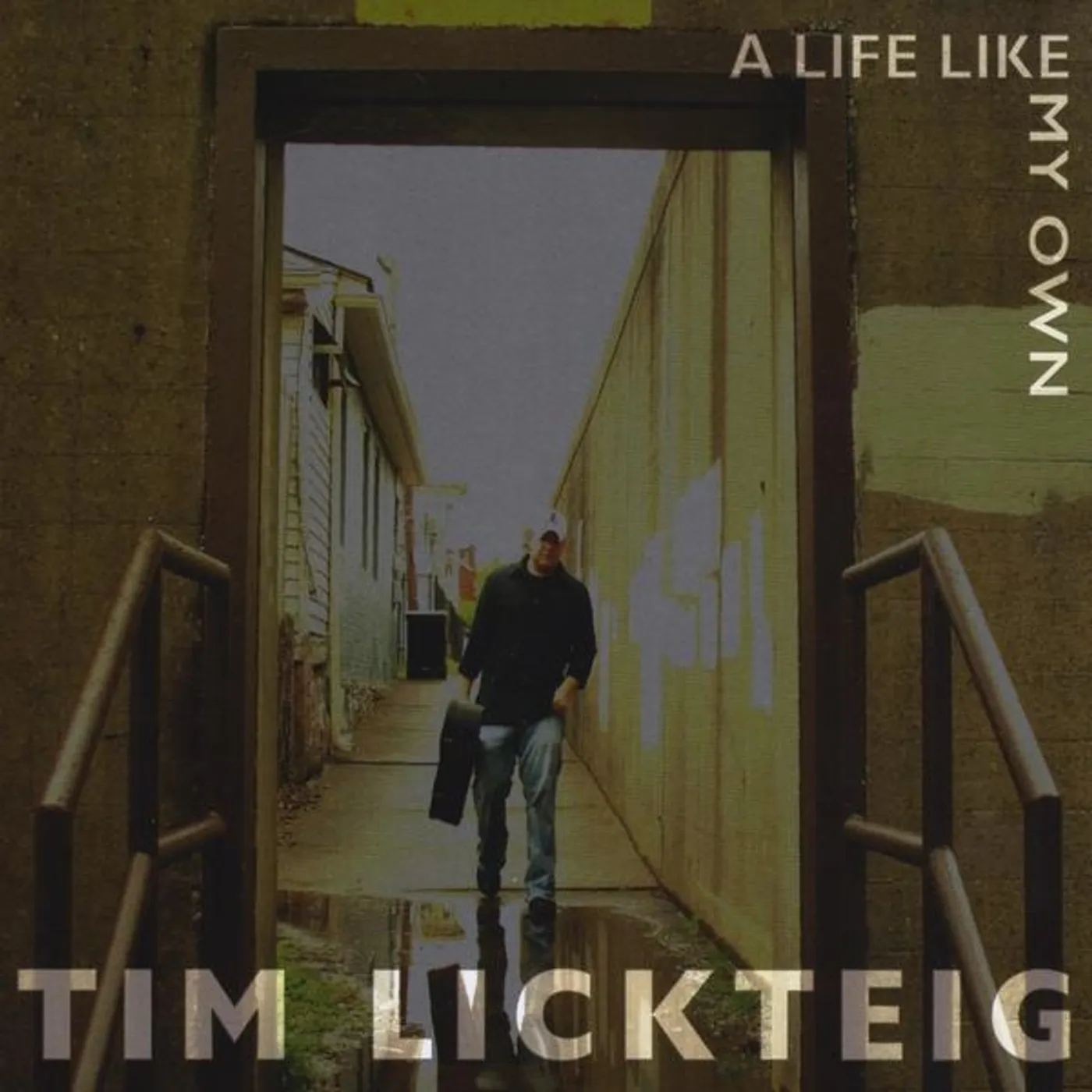 Tim Lickteig LIFE LIKE MY OWN CD