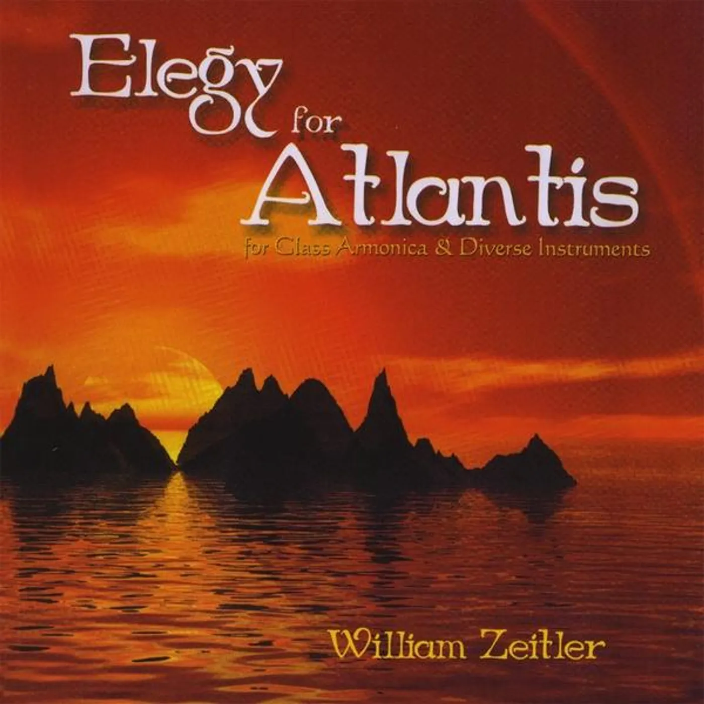 William Zeitler ELEGY FOR ATLANTIS CD