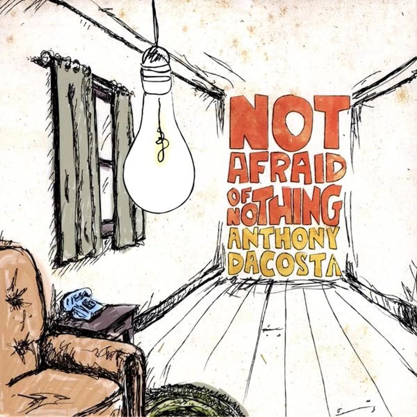 Anthony da Costa NOT AFRAID OF NOTHING CD