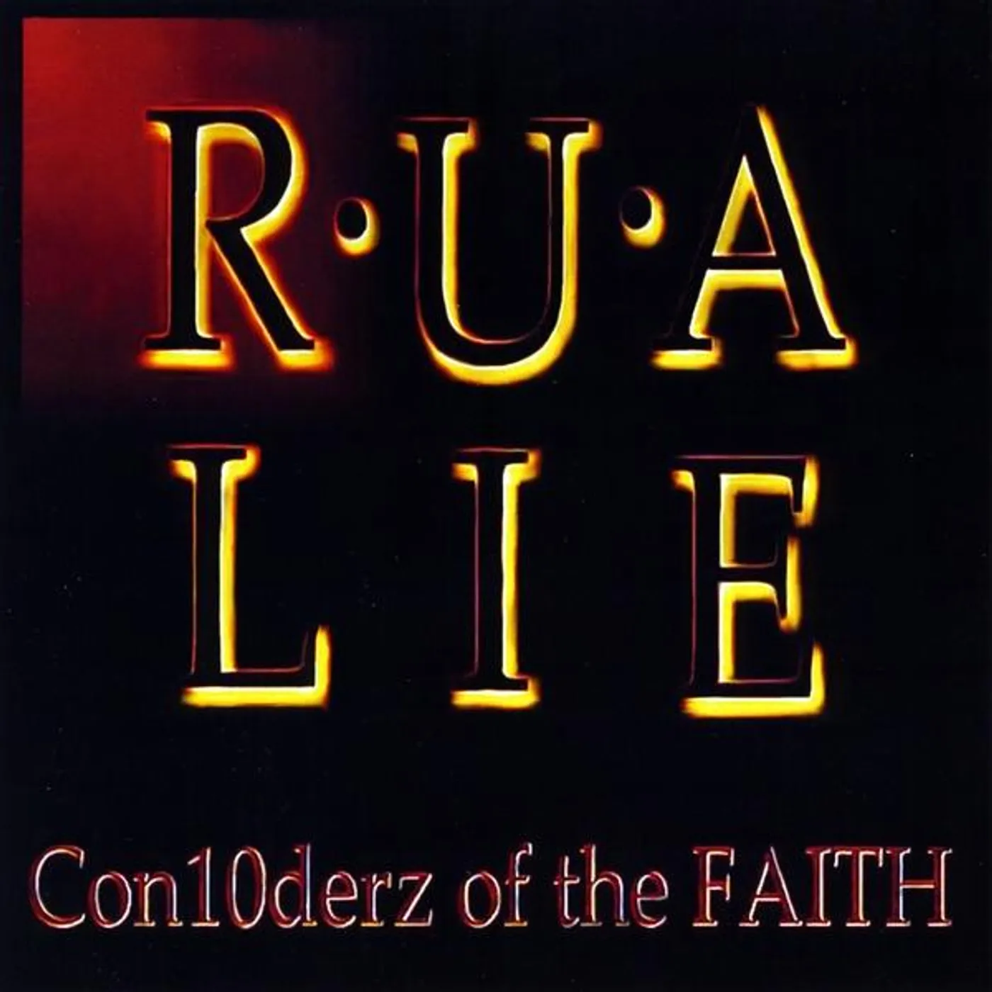 Con-10-derz of the Faith R-U-A LIE? CD