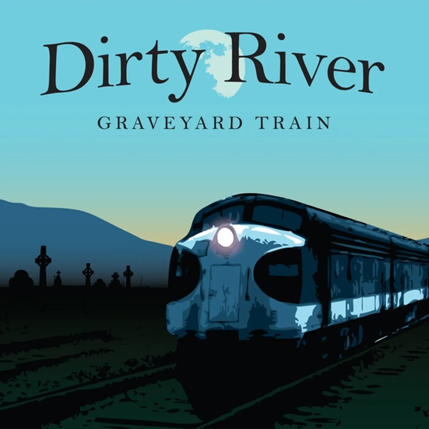 Dirty River GRAVEYARD TRAIN CD