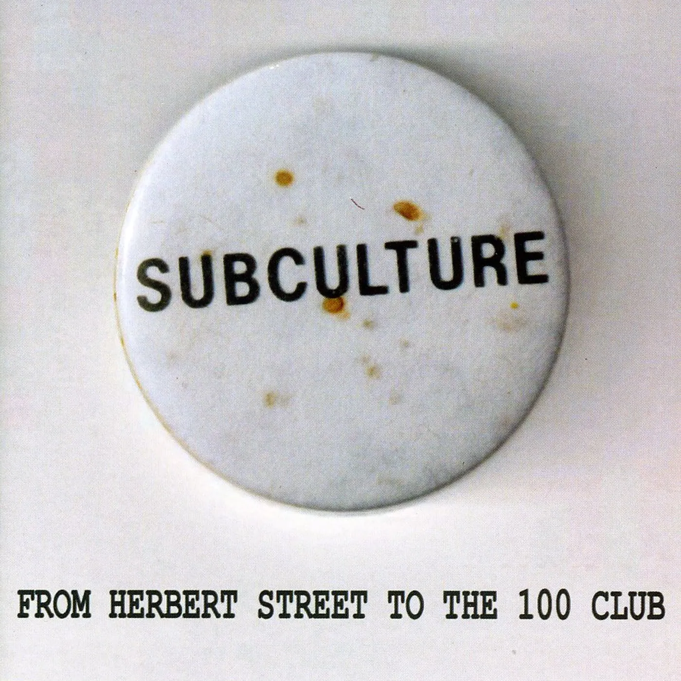 Subculture FROM HERBERT STREET TO THE 100 CLUB CD
