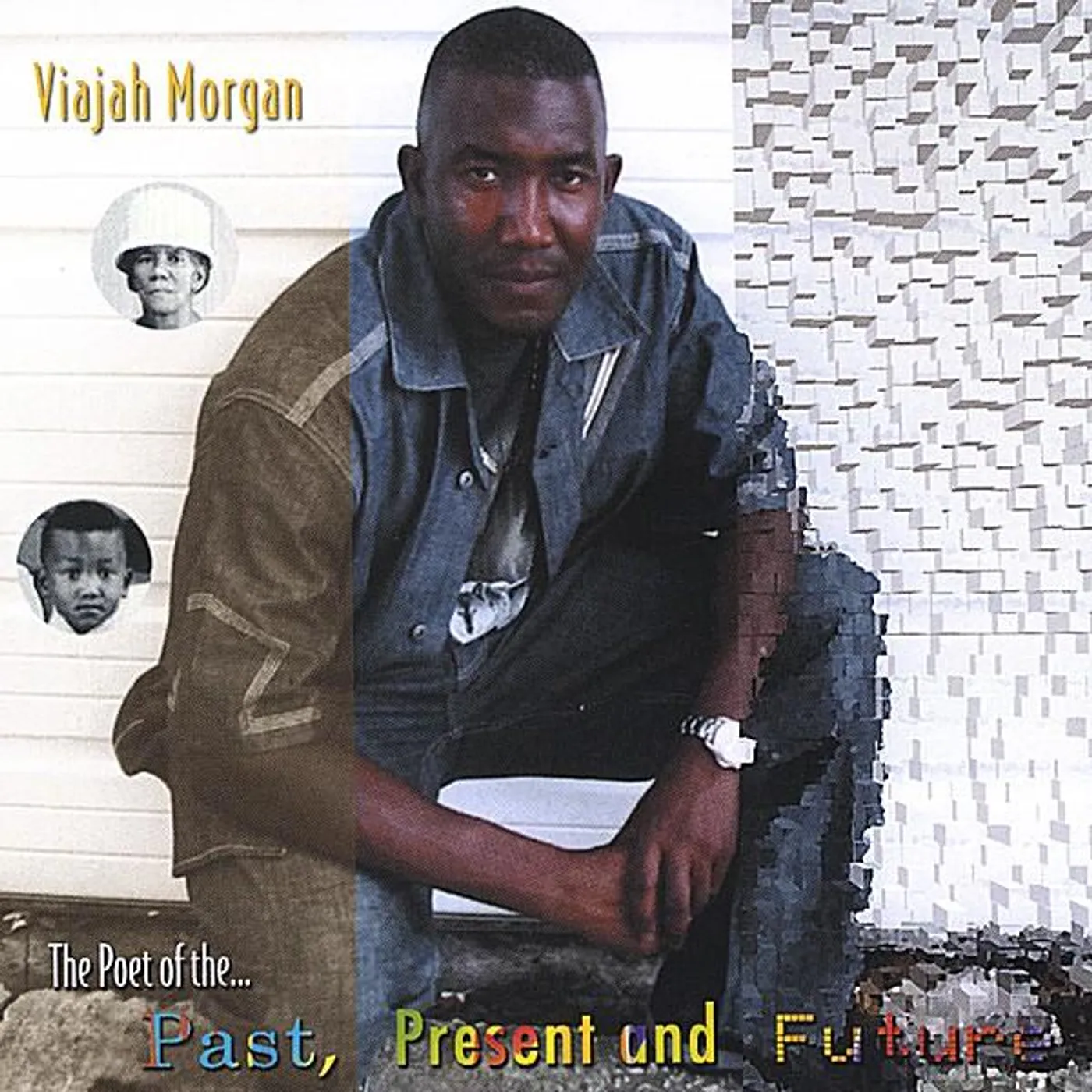 Viajah Morgan POET OF THE PAST PRESENT & FUTURE CD