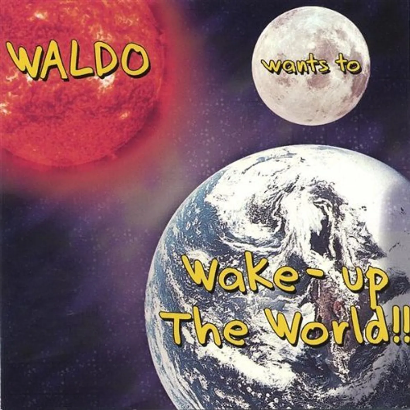 WALDO WANTS TO WAKE-UP THE WORLD!! CD