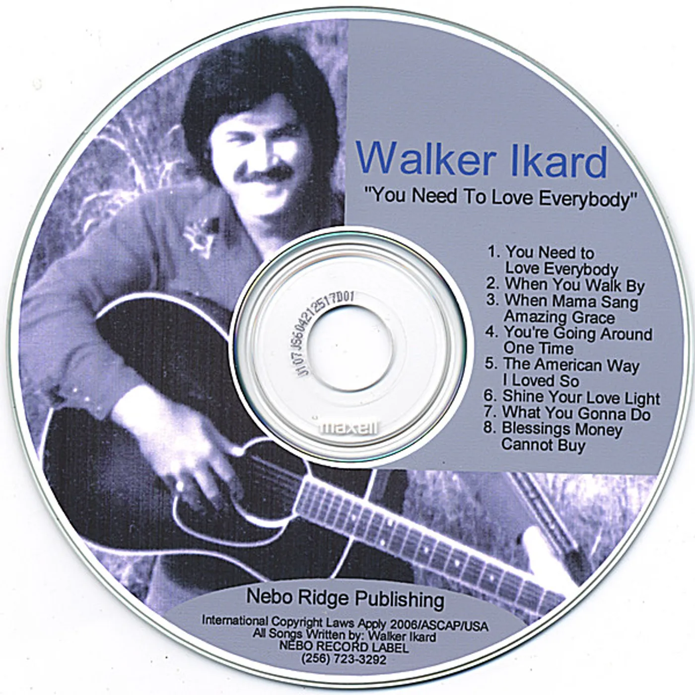 Walker Ikard YOU NEED TO LOVE EVERYBODY CD