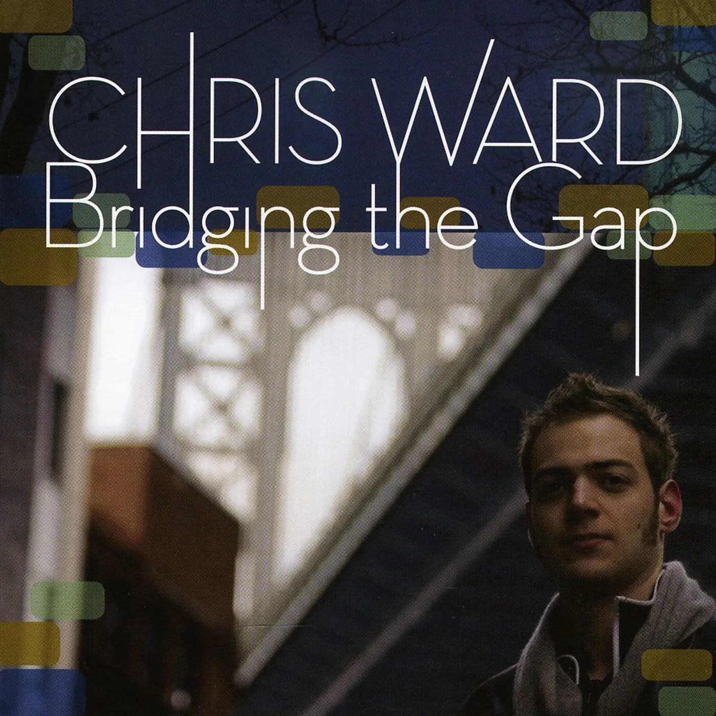 Chris Ward BRIDGING THE GAP CD