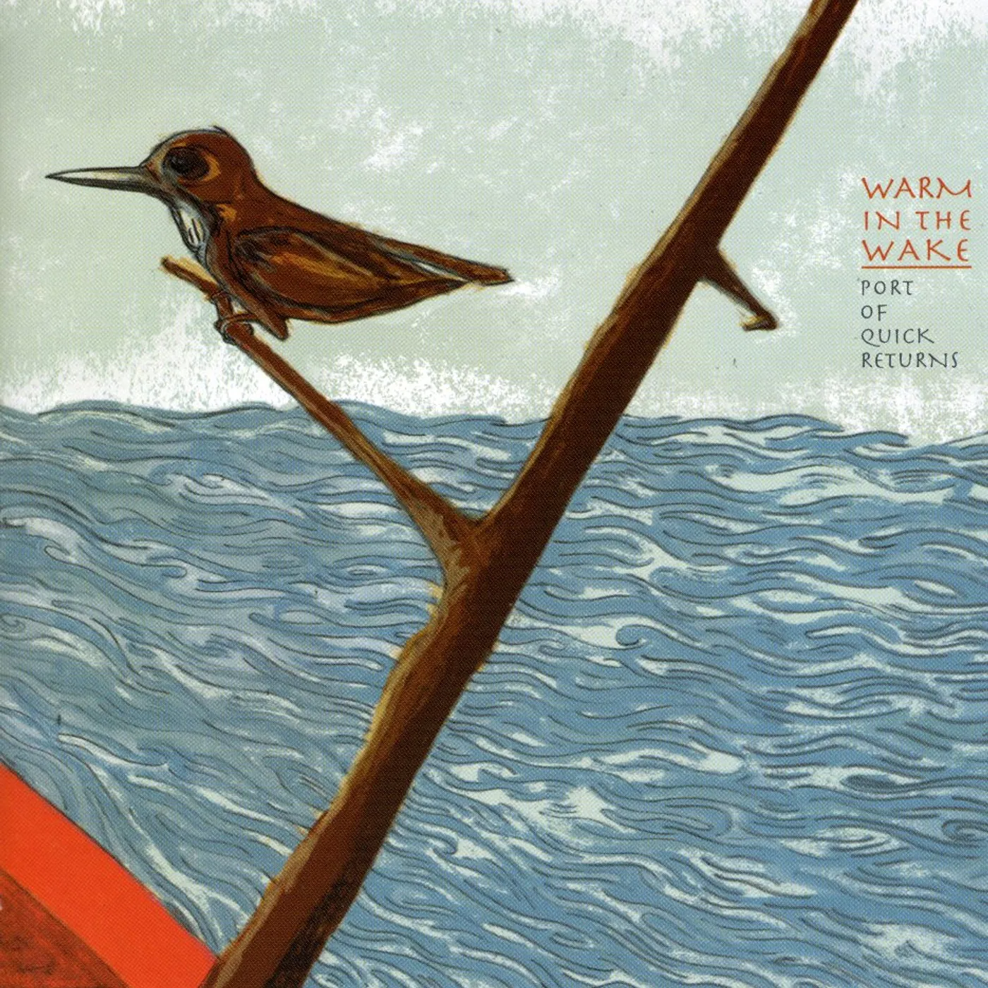 Warm In The Wake PORT OF QUICK RETURNS CD