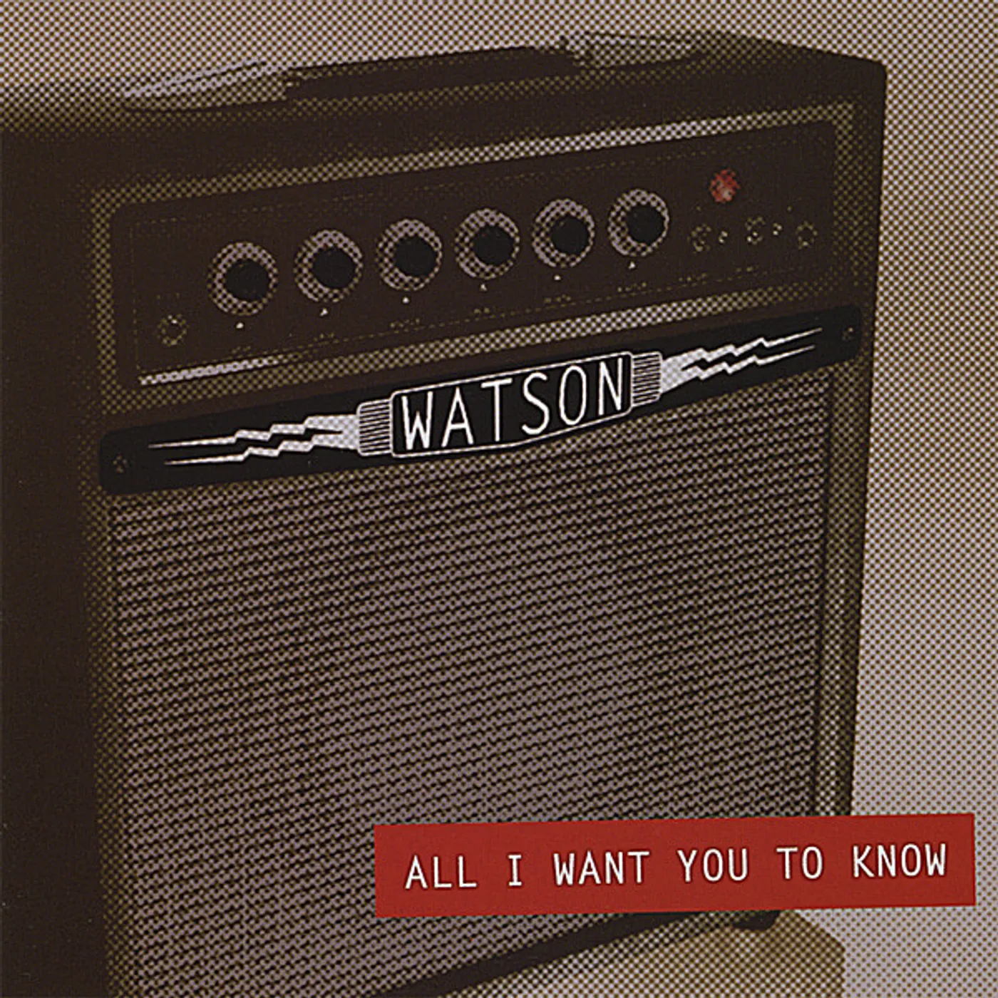 Watson ALL I WANT YOU TO KNOW CD