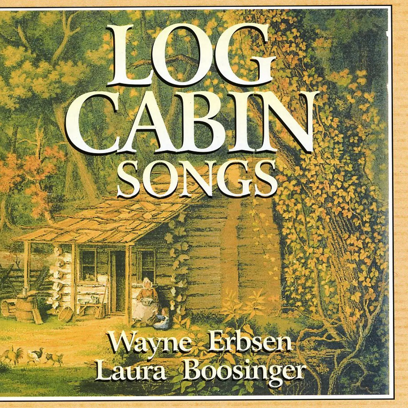 Wayne Erbsen LOG CABIN SONGS CD