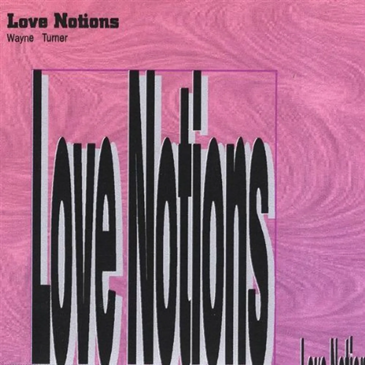Wayne Turner LOVE NOTIONS CD