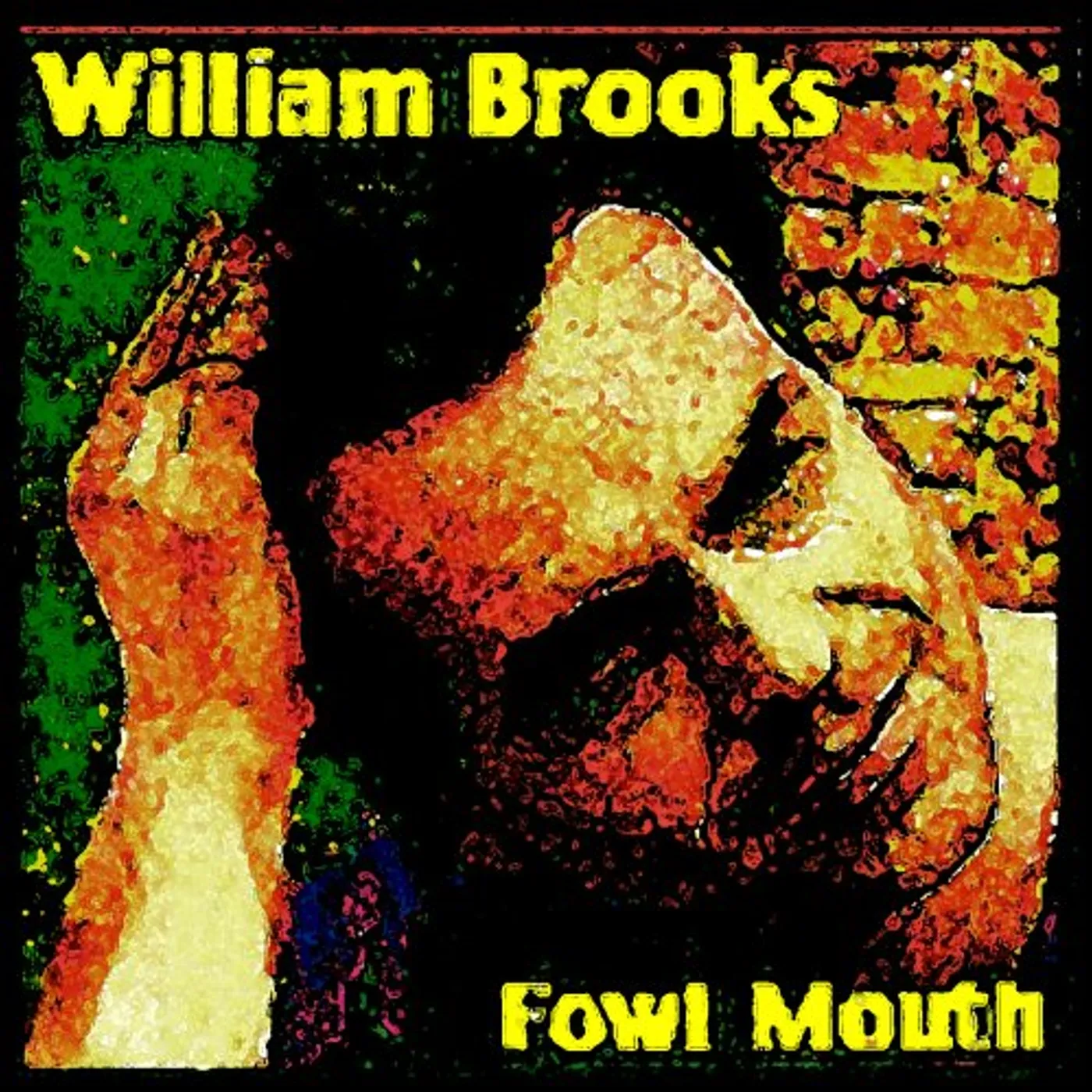 William Brooks FOWL MOUTH CD