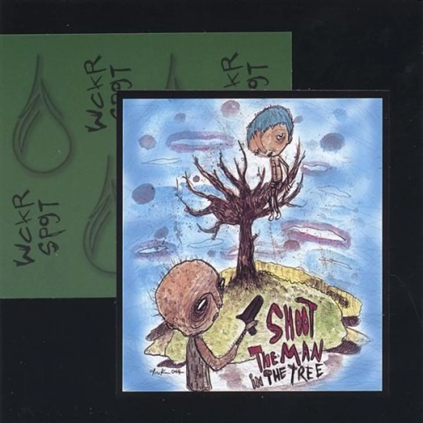 Wckr Spgt SHOOT THE MAN IN THE TREE CD