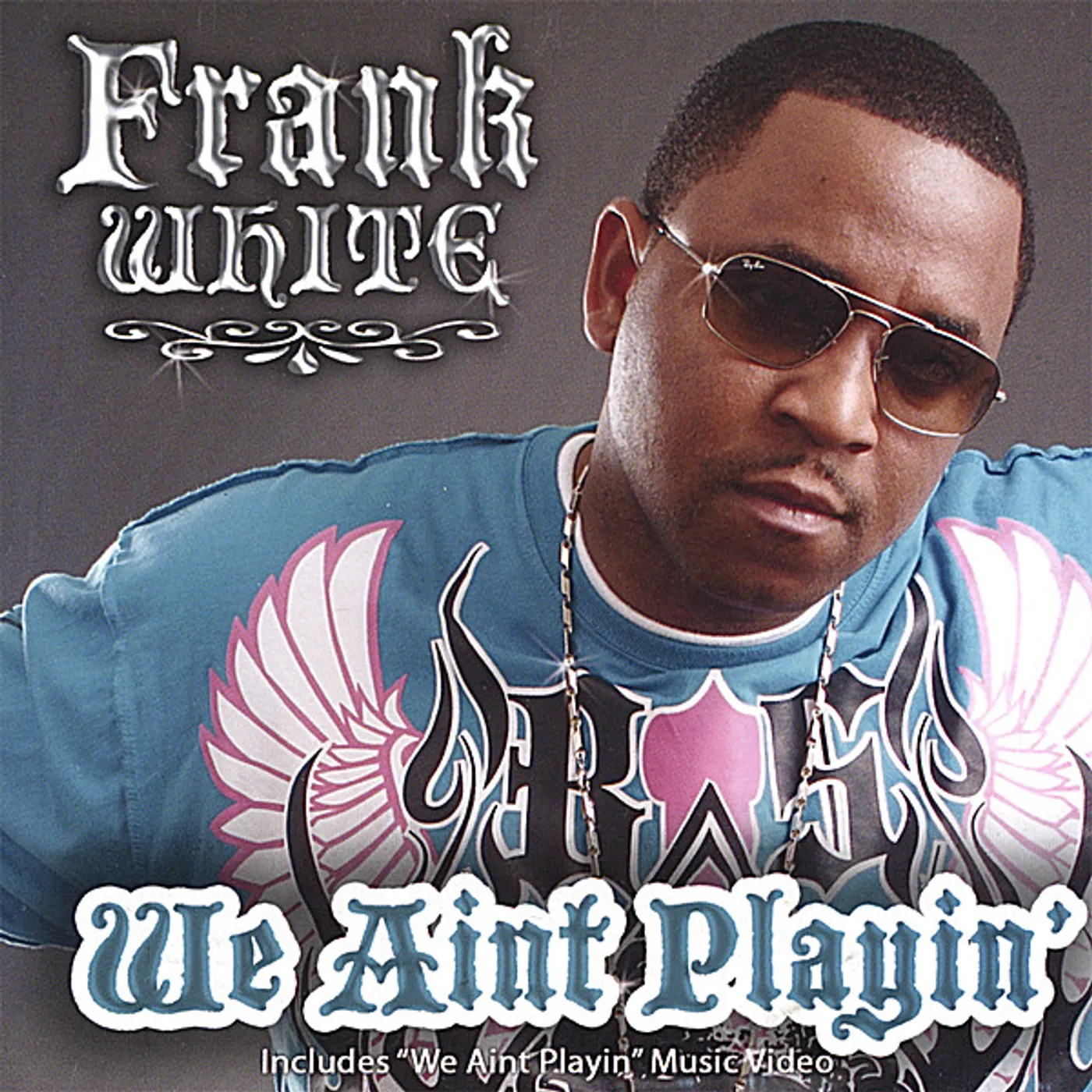 Frank White WE AINT PLAYIN' (INCLUDES ENHANCED MUSIC VIDEO) CD