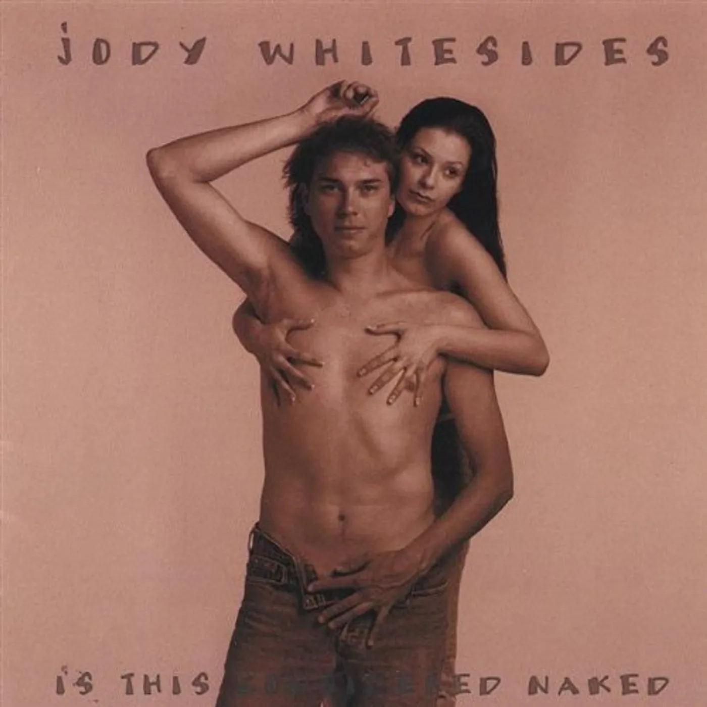 Jody Whitesides IS THIS CONSIDERED NAKED CD