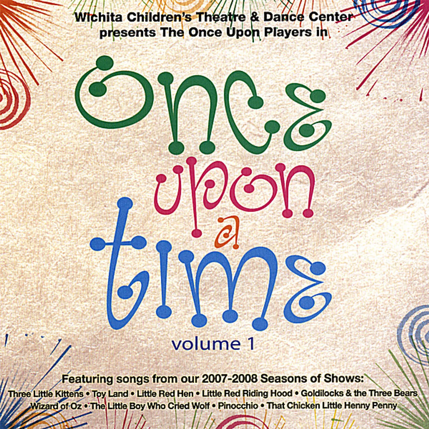 Wichita Children's Theatre & Dance Center ONCE UPON A TIME 1 CD