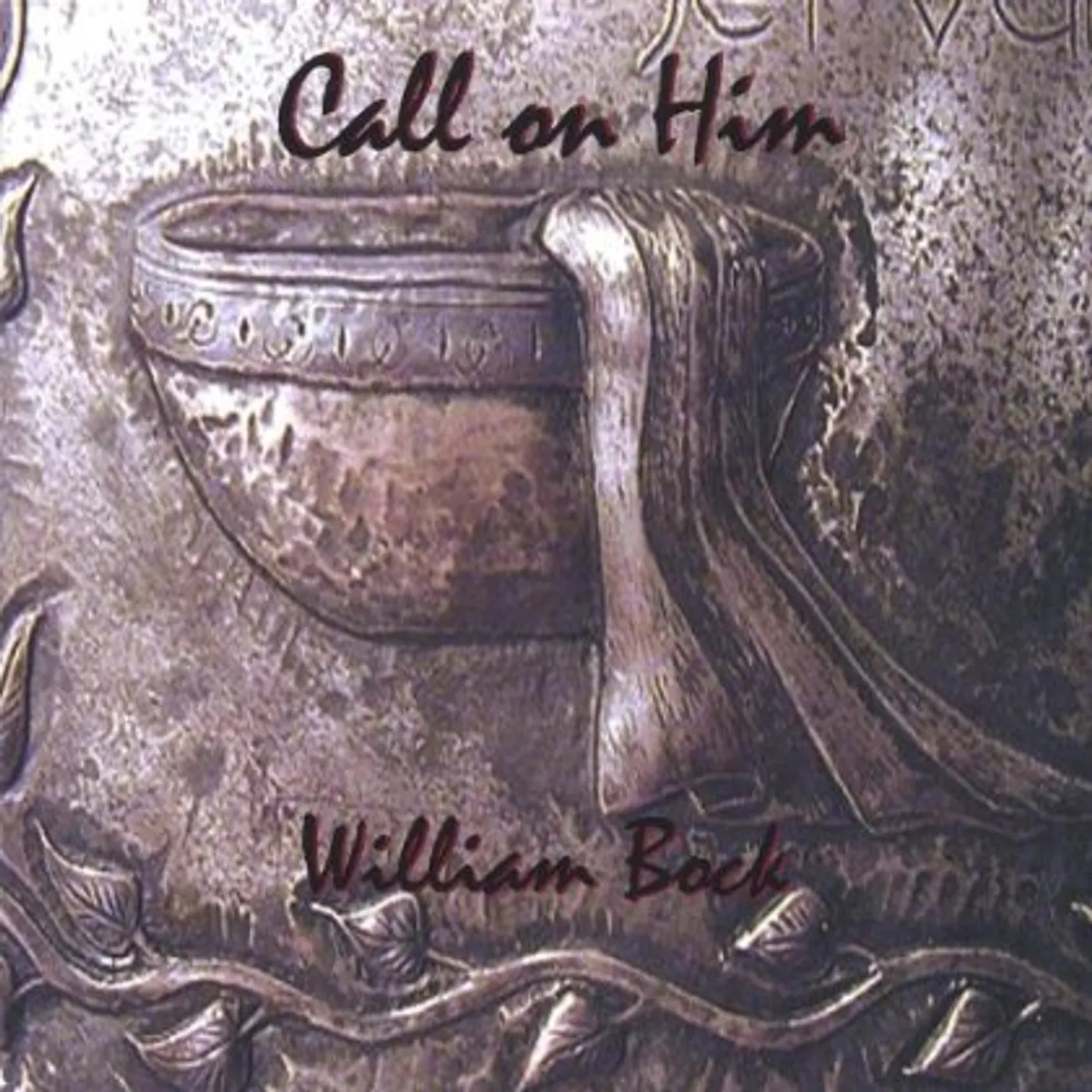 William Bock CALL ON HIM CD