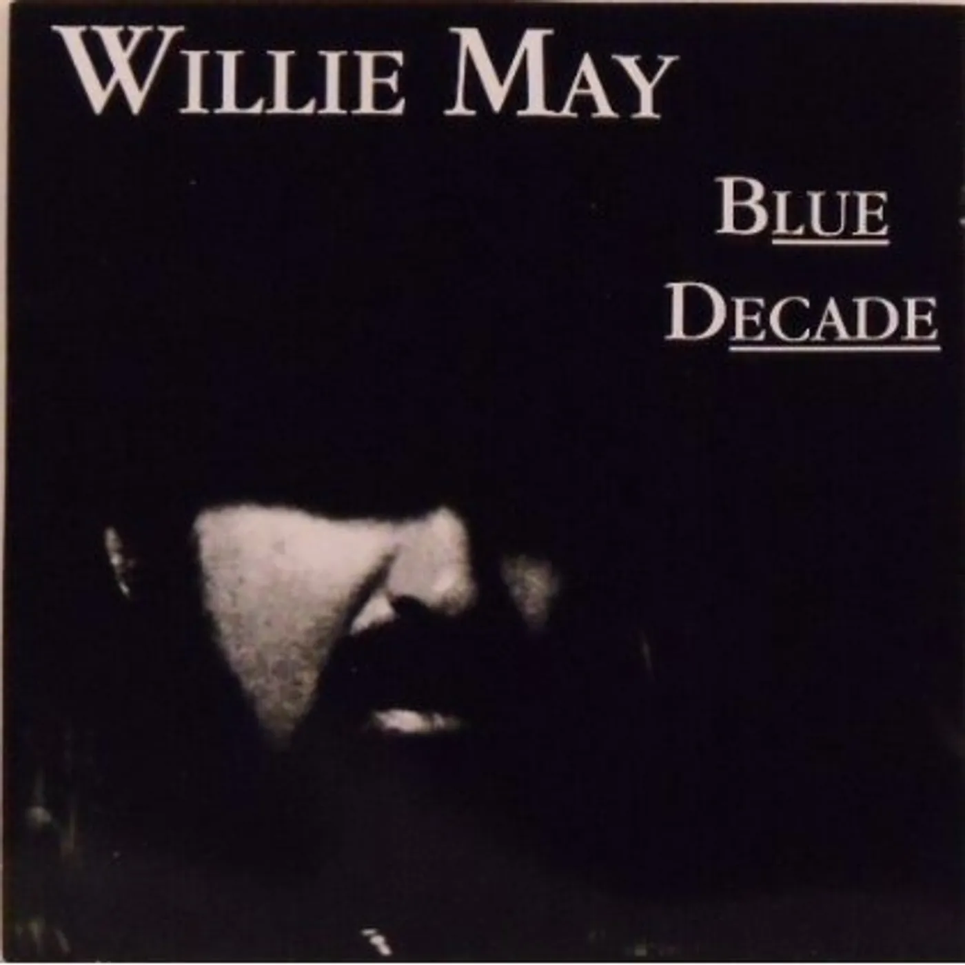 Willie May BLUE DECADE CD