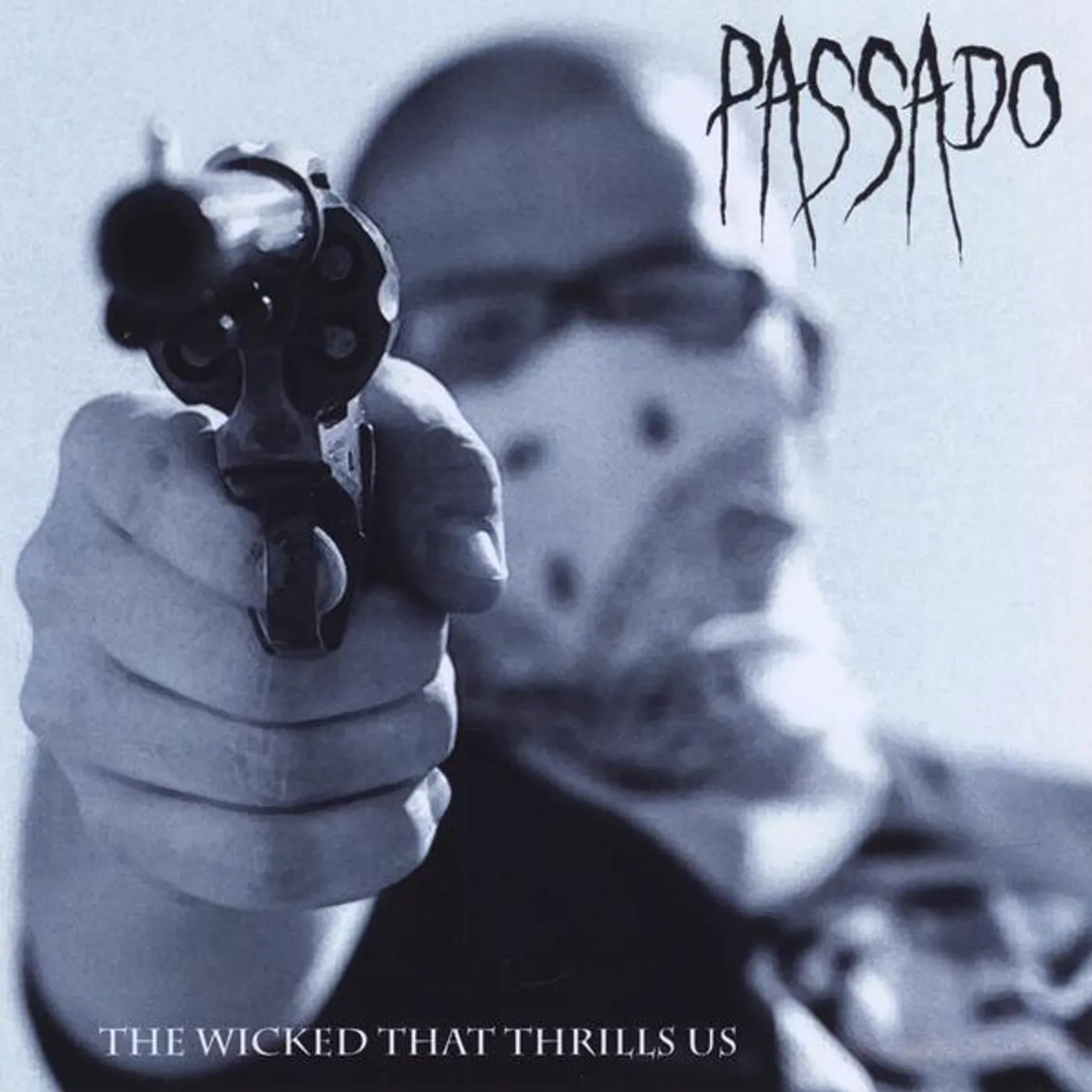 Passado WICKED THAT THRILLS US CD