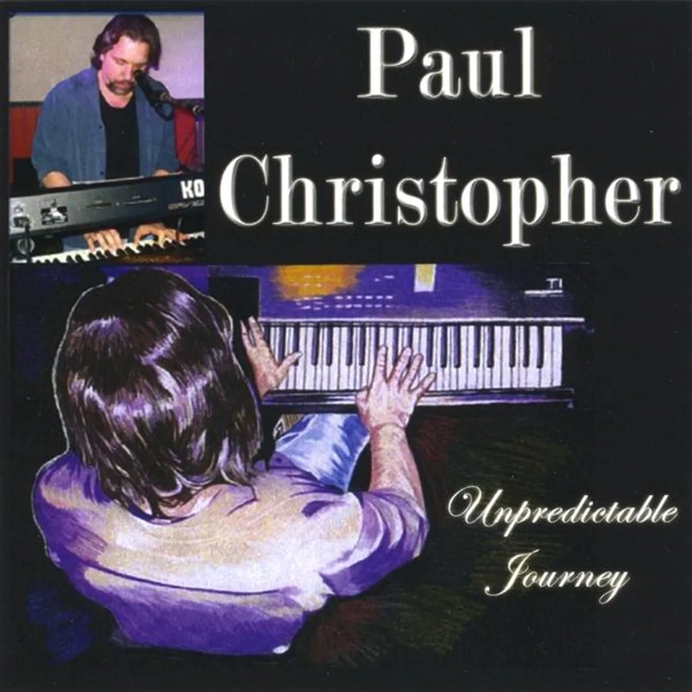 Paul Christopher UNPREDICTABLE JOURNEY CD