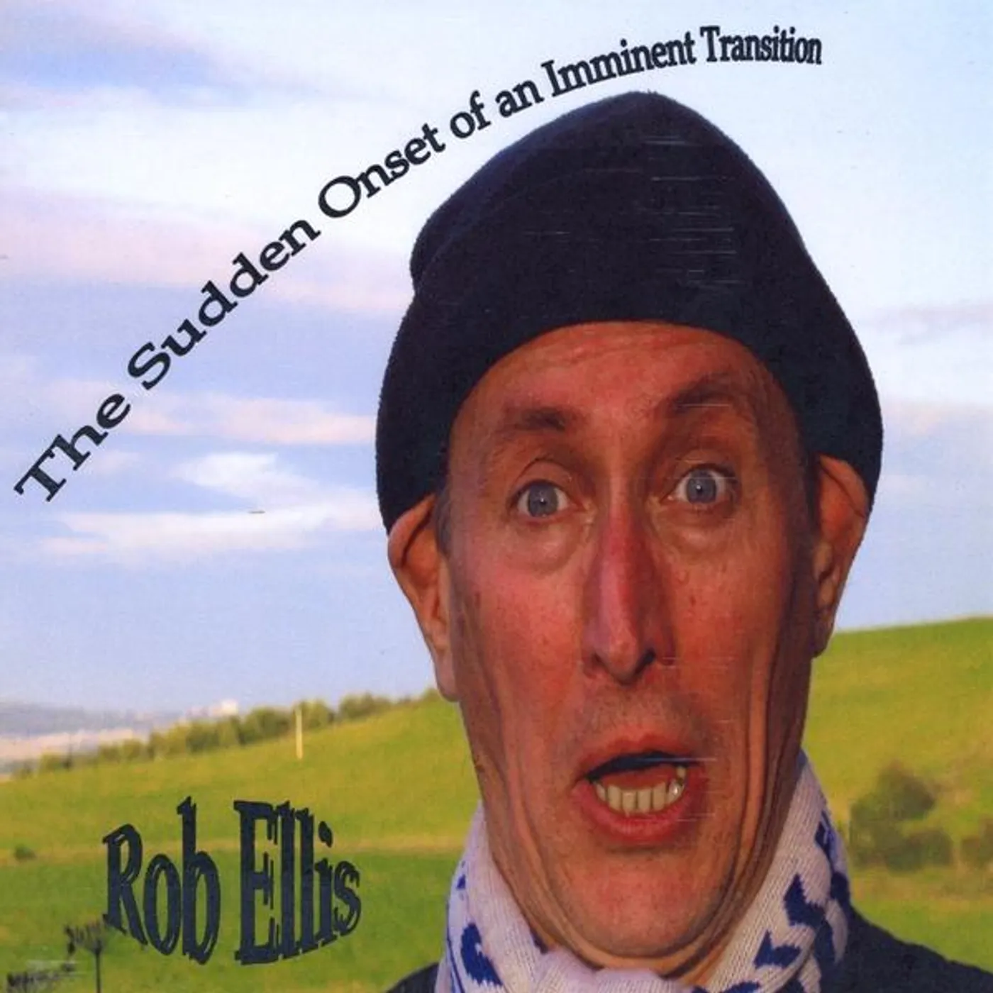 Rob Ellis SUDDEN ONSET OF AN IMMINENT TRANSITION CD