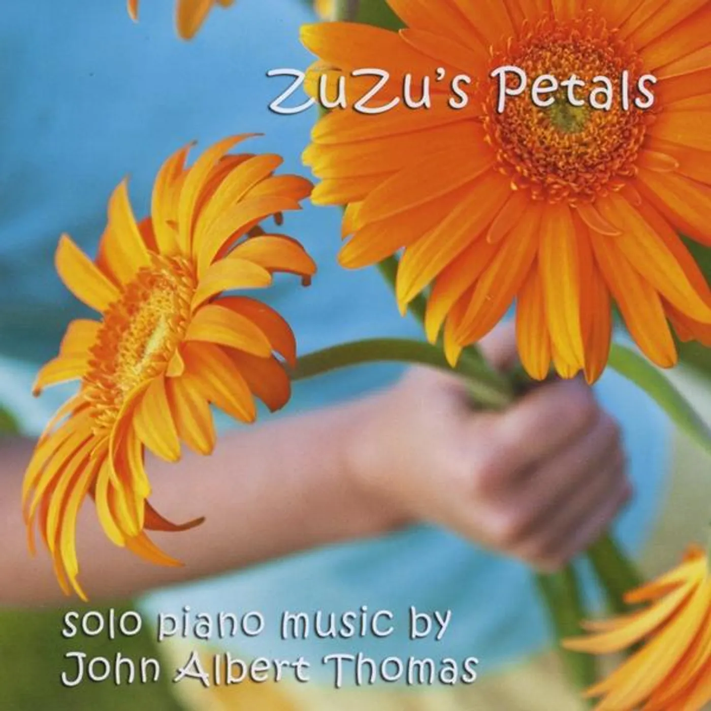 John Albert Thomas ZUZU'S PETALS CD