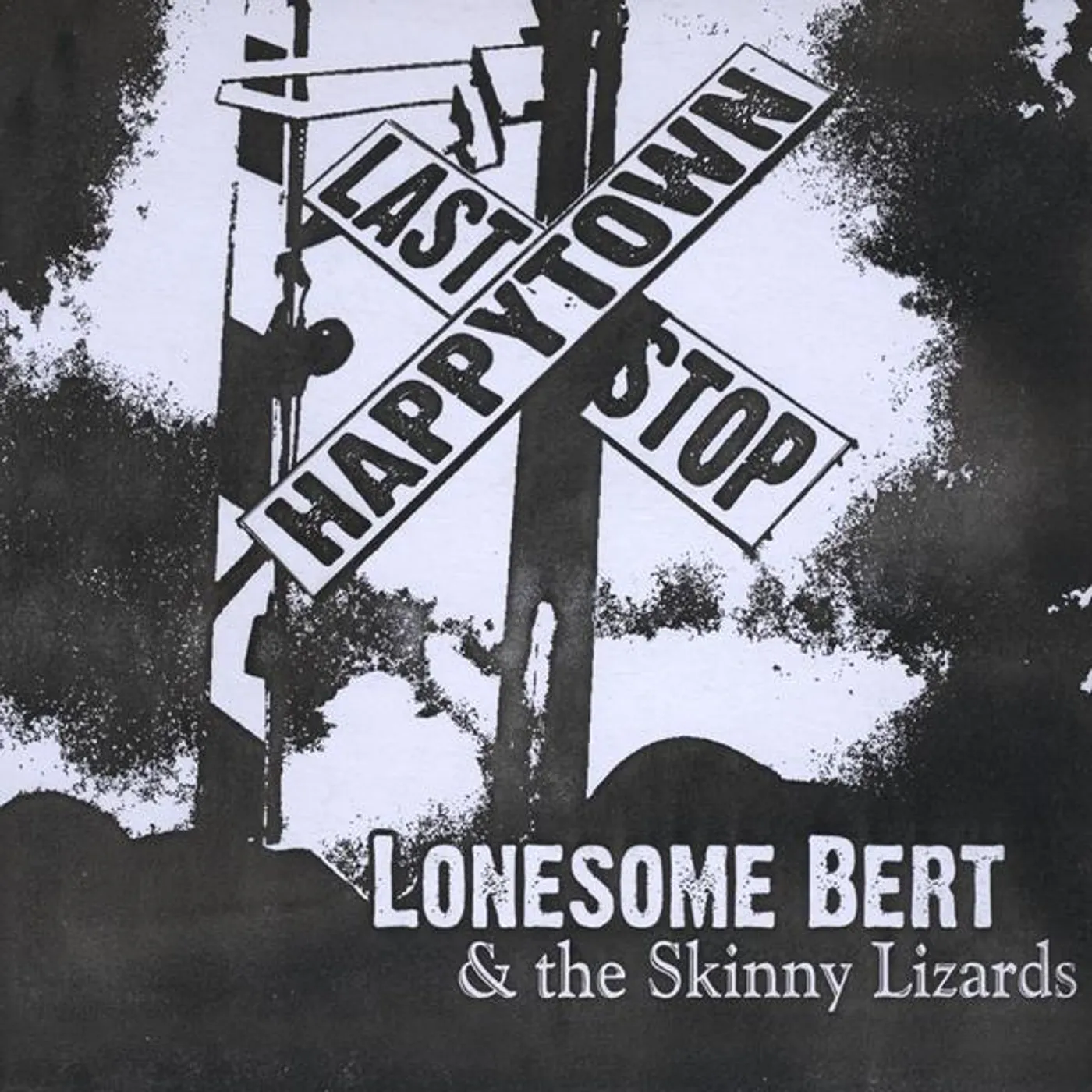 Lonesome Bert & The Skinny Lizards HAPPYTOWN CD