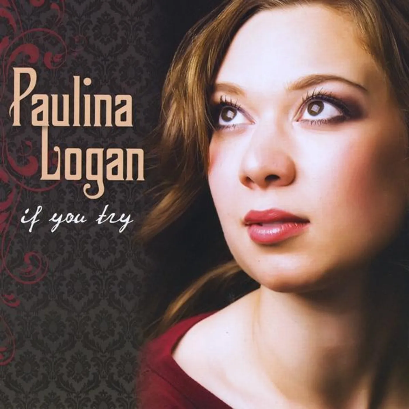 Paulina Logan IF YOU TRY CD