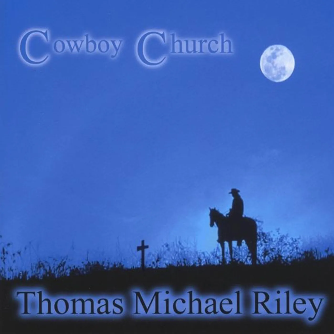 Thomas Michael Riley COWBOY CHURCH CD