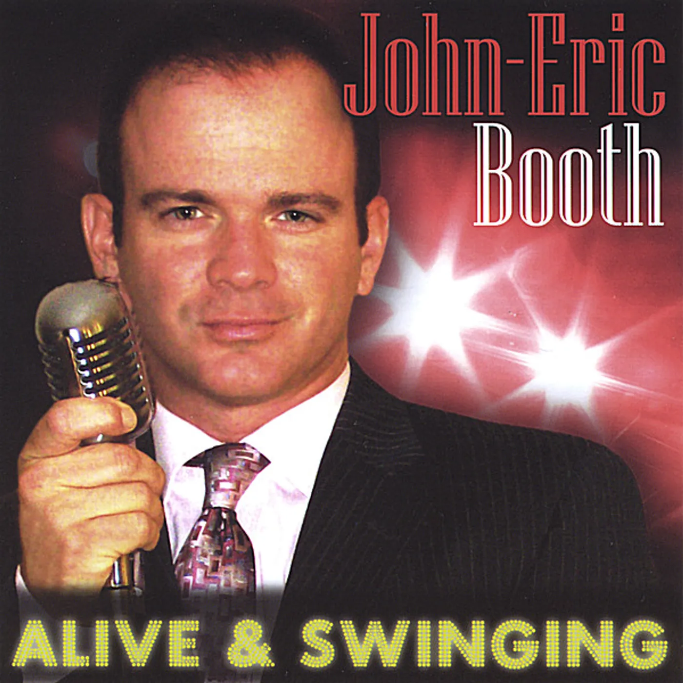 John-Eric Booth ALIVE & SWINGING CD