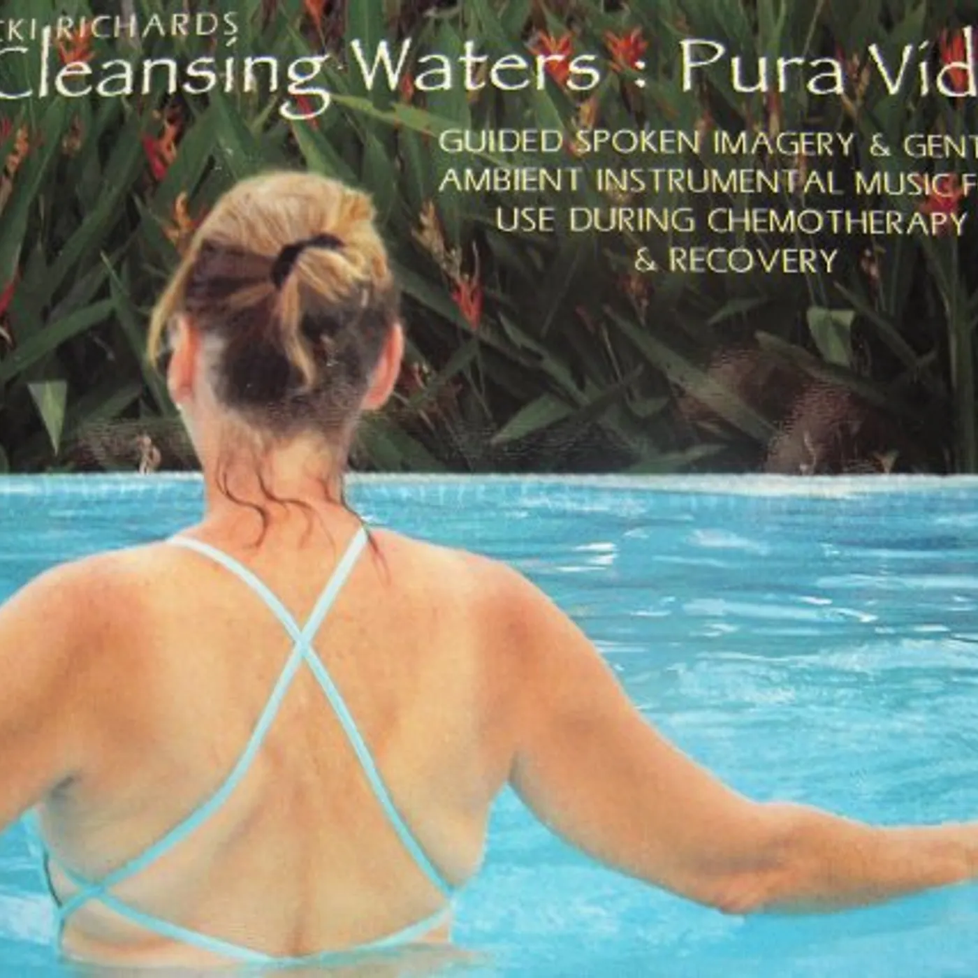 Vicki Richards CLEANSING WATERS: PURA VIDA CD