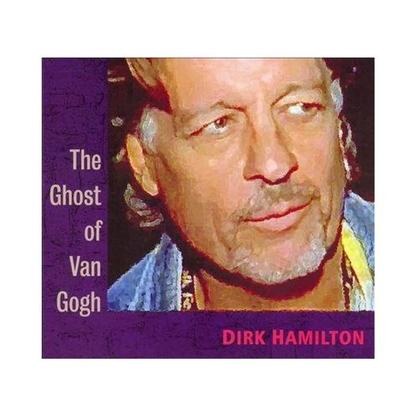 Dirk Hamilton GHOST OF VAN GOGH CD