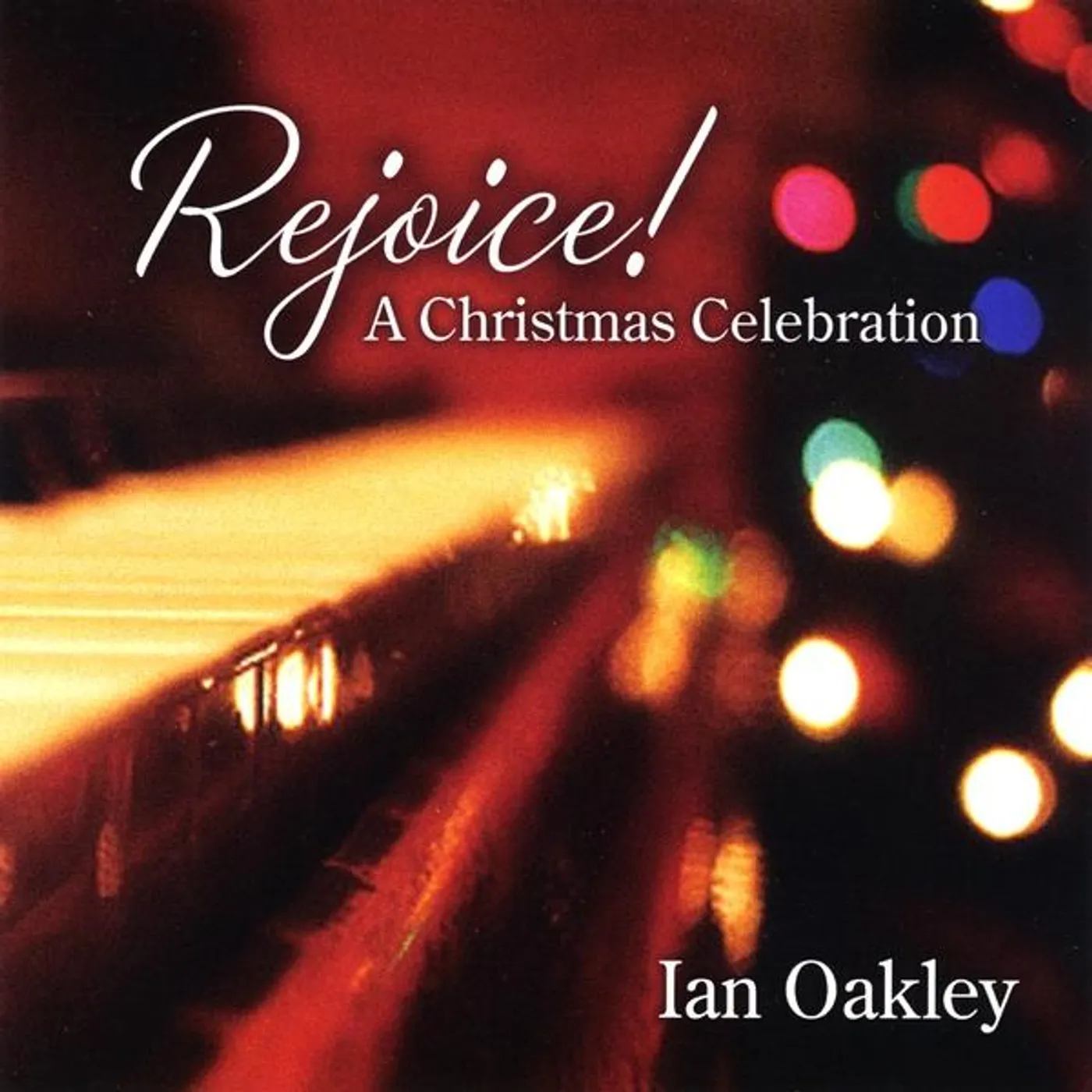 Ian Oakley REJOICE! A CHRISTMAS CELEBRATION CD