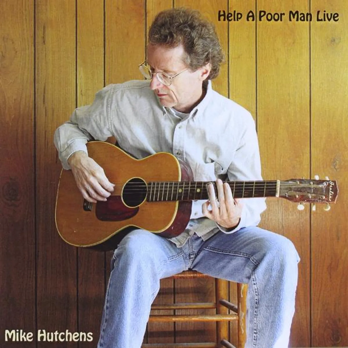 Mike Hutchens HELP A POOR MAN LIVE CD