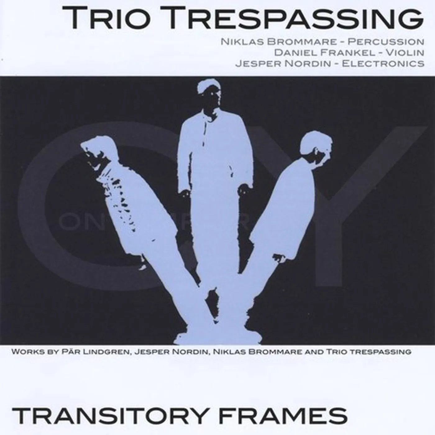 Trio Trespassing TRANSITORY FRAMES CD
