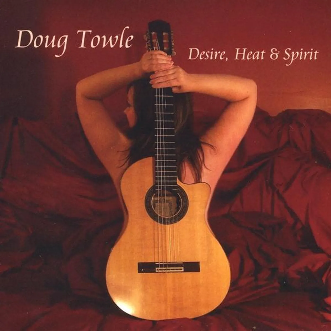 Doug Towle DESIRE HEAT & SPIRIT CD