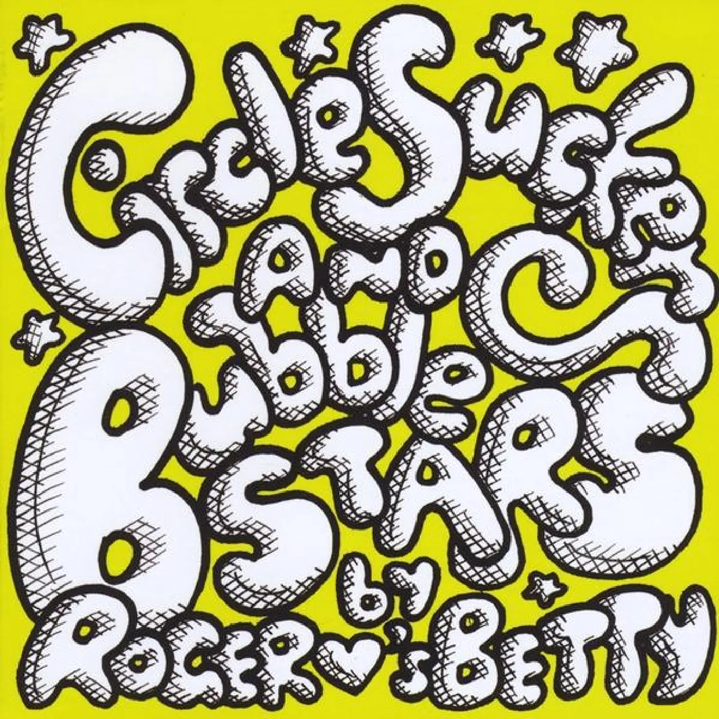 Roger Loves Betty CIRCLE SUCKERS & BUBBLESTARS CD