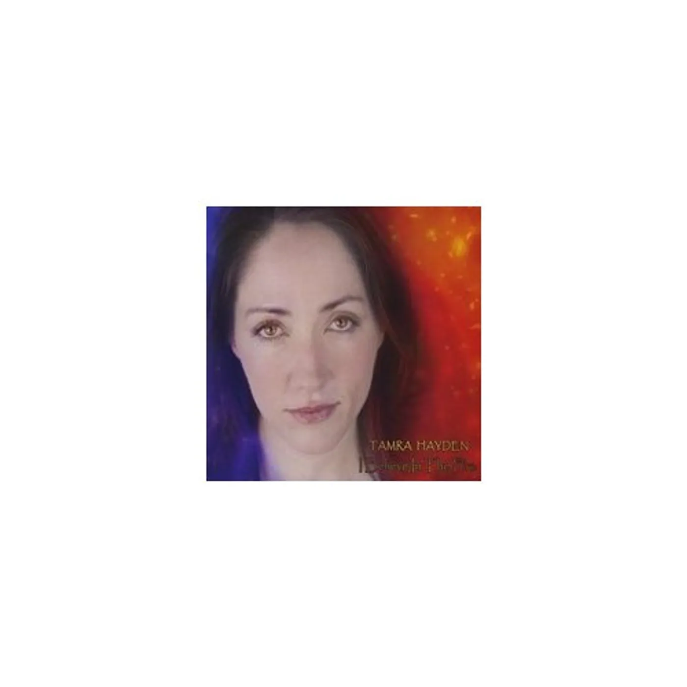 Tamra Hayden I BELIEVE IN THE FIRE CD