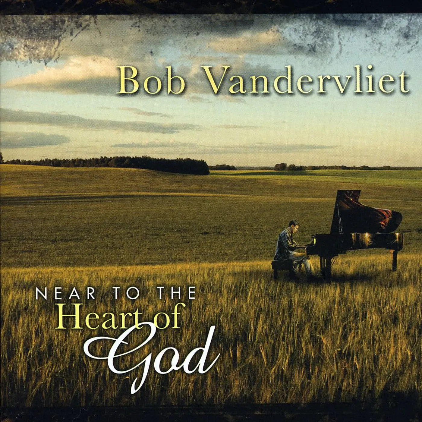 Bob Vandervliet NEAR TO THE HEART OF GOD CD