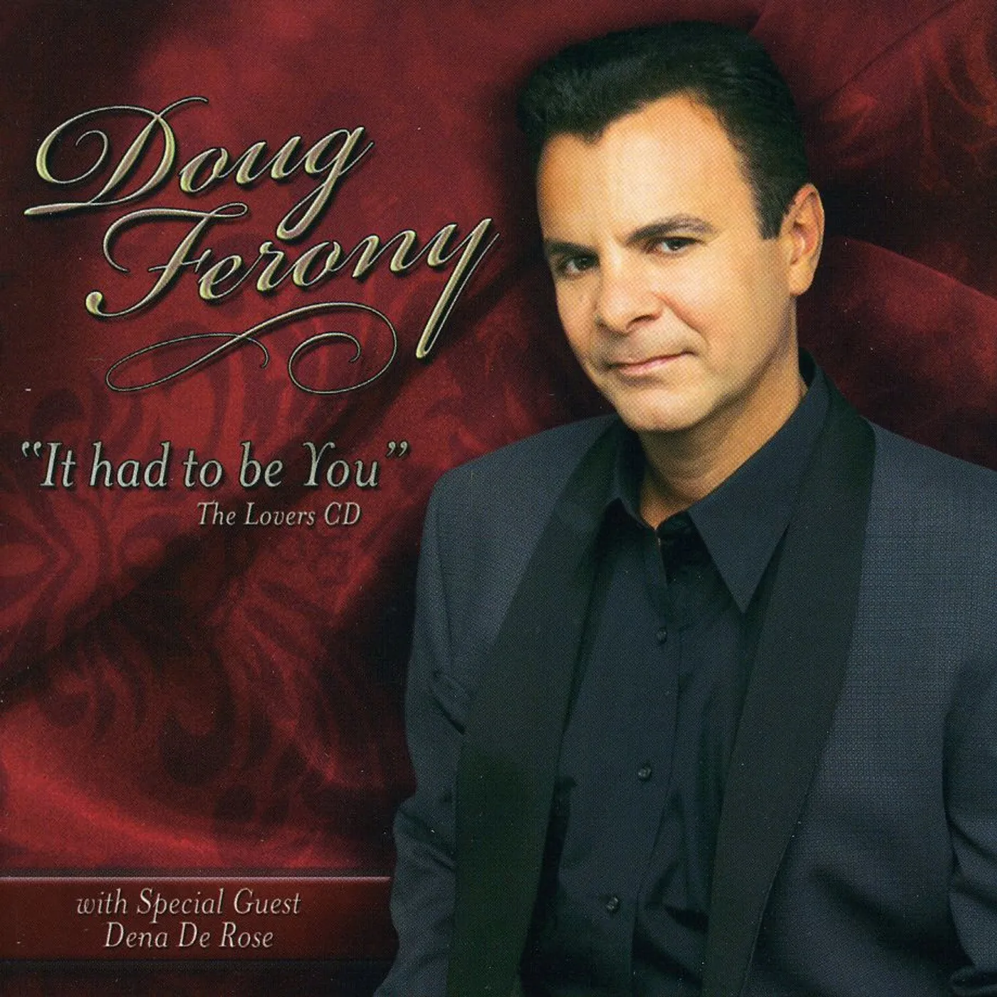 Doug Ferony IT HAD TO BE YOU CD