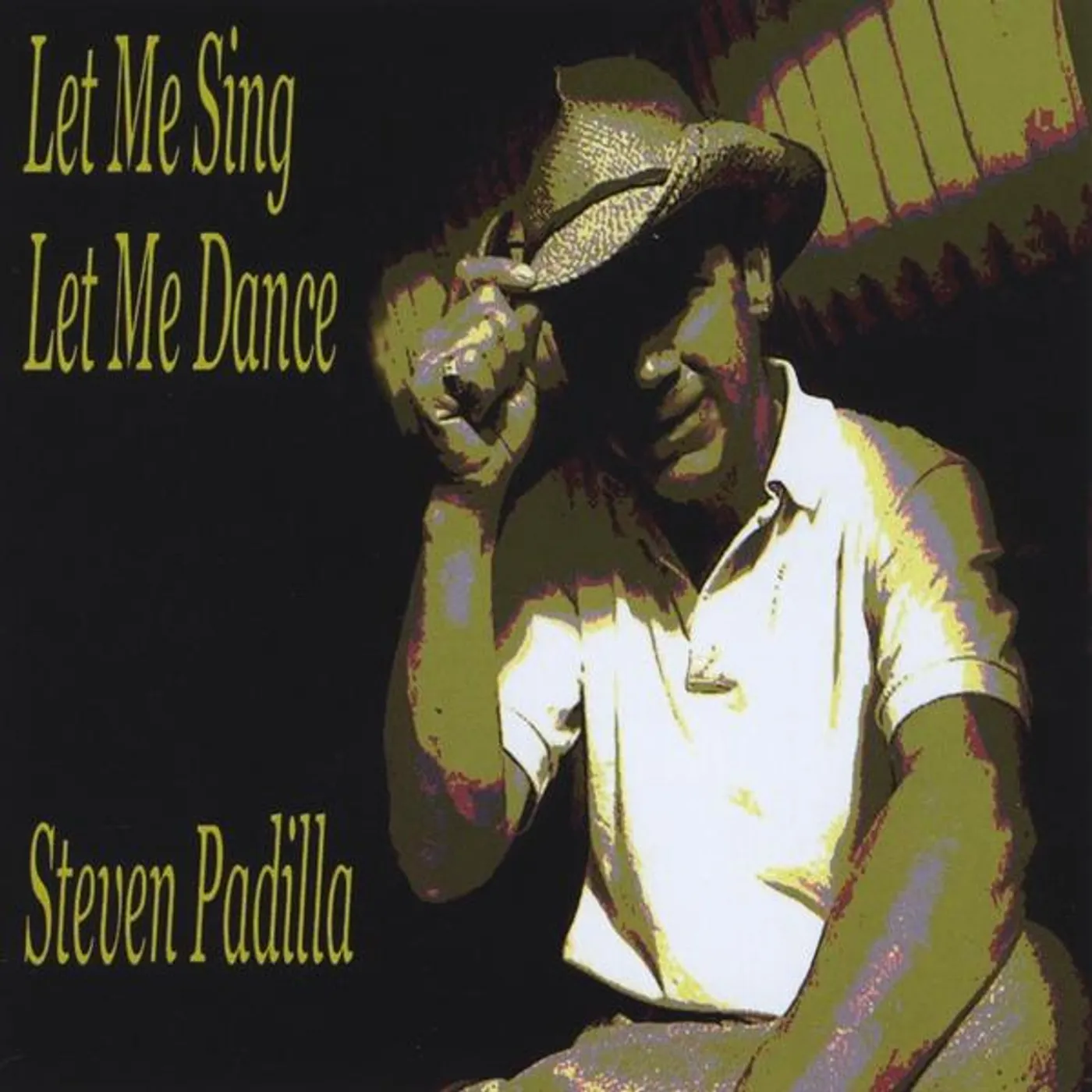 Steven Padilla LET ME SING LET ME DANCE CD