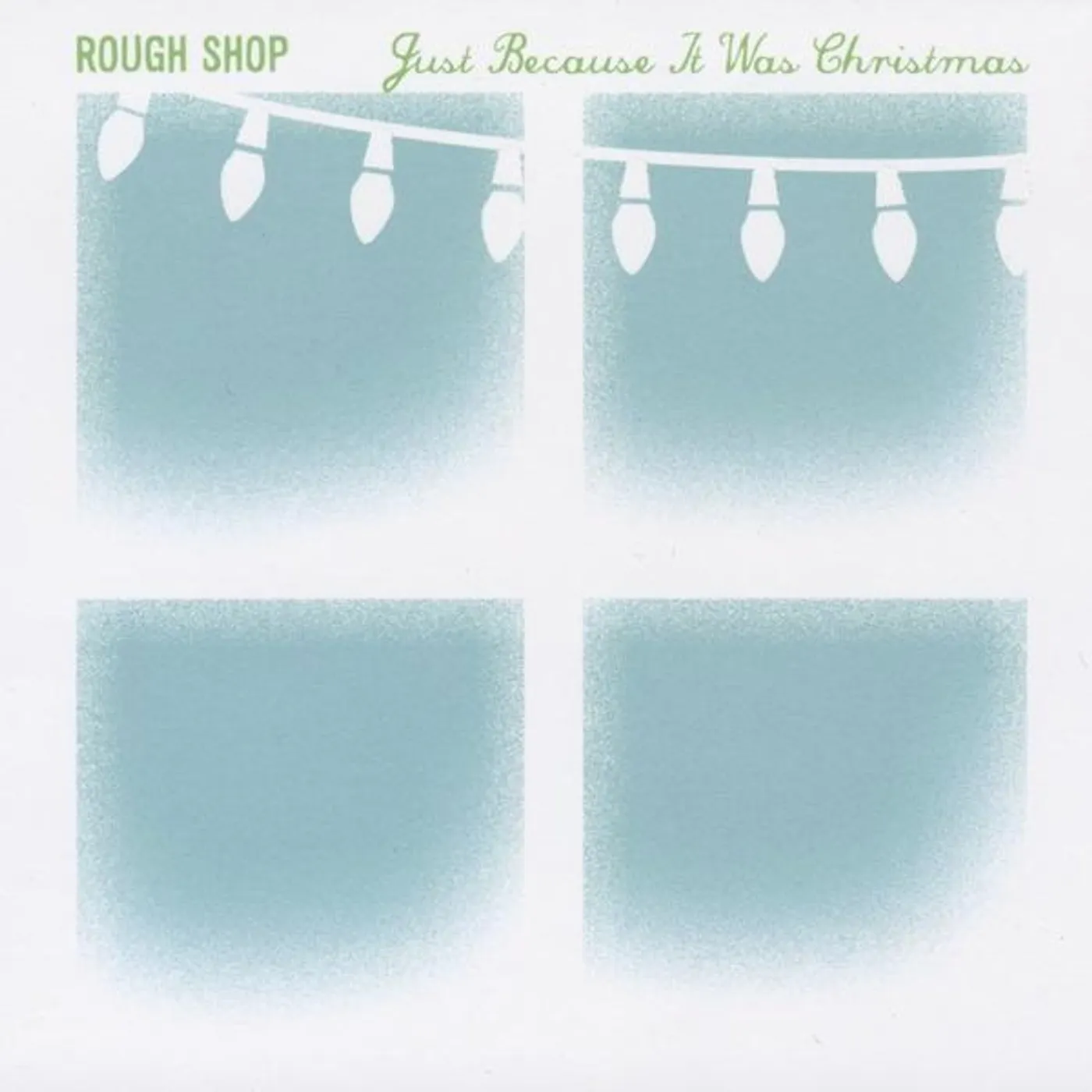 Rough Shop JUST BECAUSE IT WAS CHRISTMAS CD