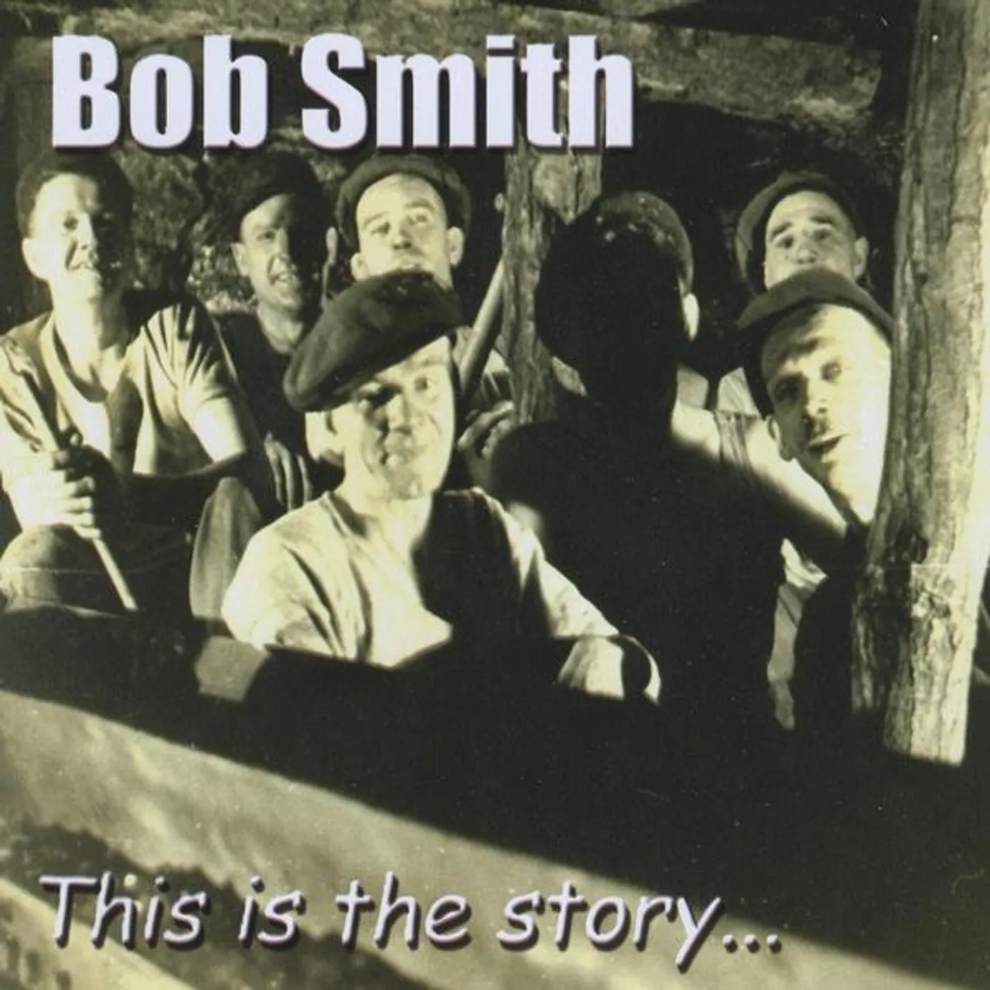 Bob Smith THIS IS THE STORY CD