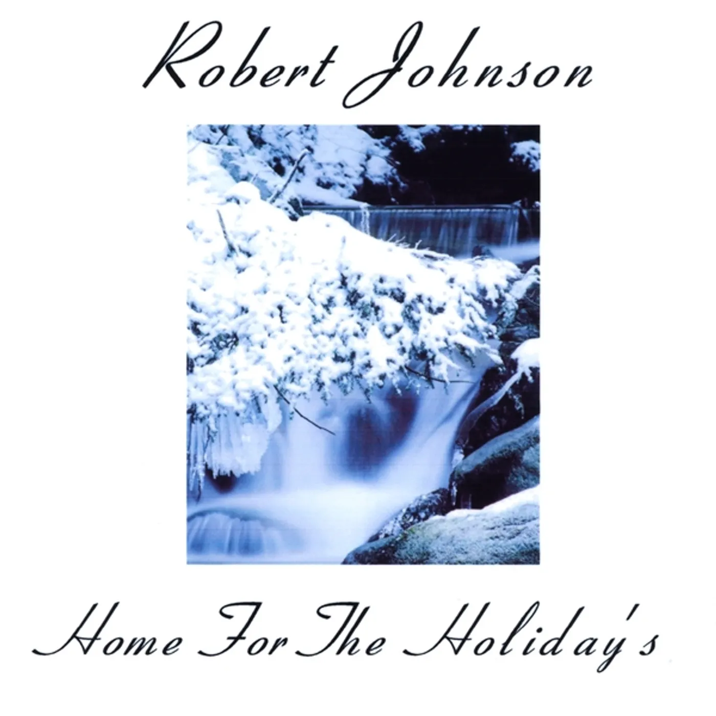 Robert Johnson HOME FOR THE HOLIDAY'S CD