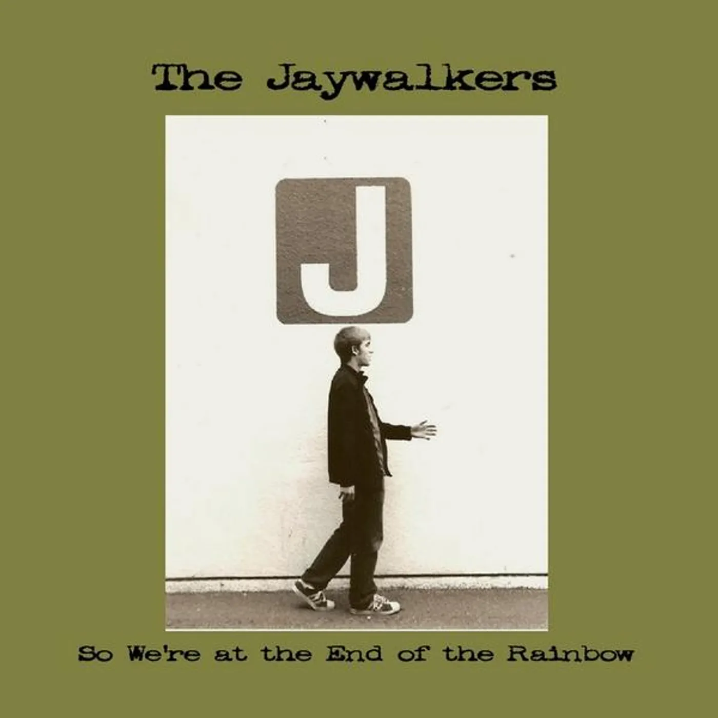 The Jaywalkers SO WE'RE AT THE END OF THE RAINBOW CD