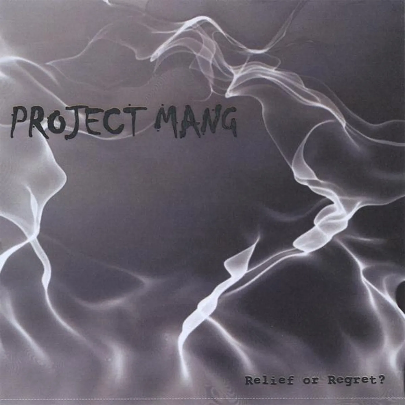 Project Mang RELIEF OR REGRET? CD
