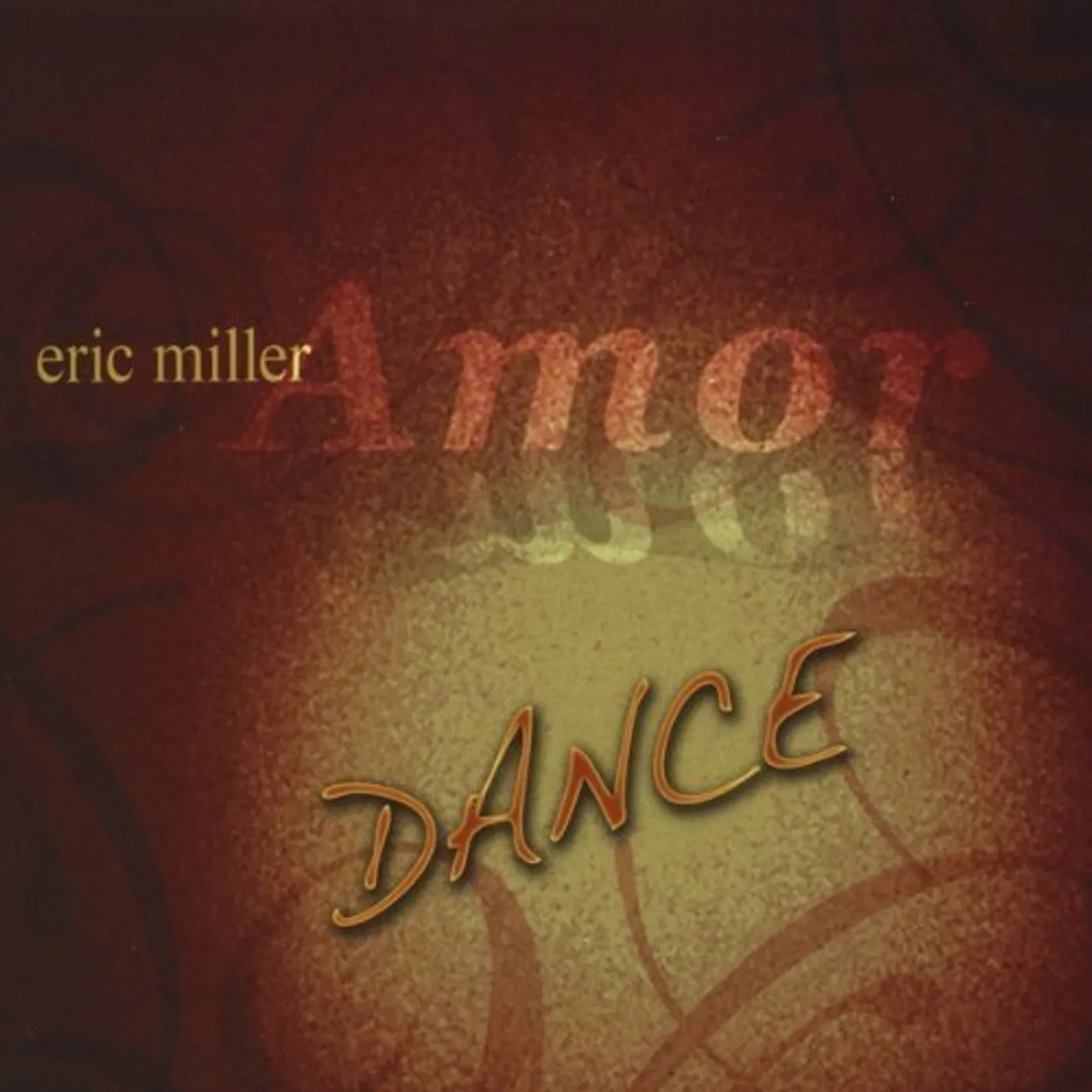 Eric Miller AMOR DANCE CD