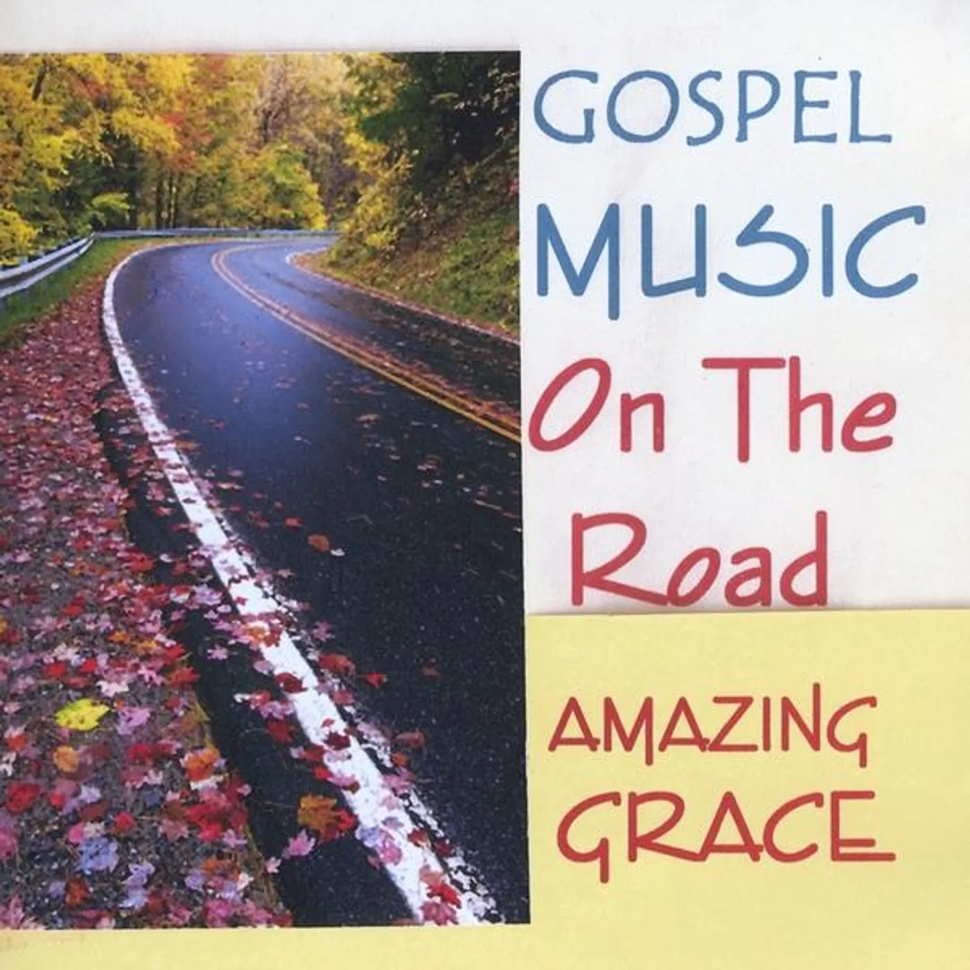 Amazing Grace GOSPEL MUSIC ON THE ROAD CD