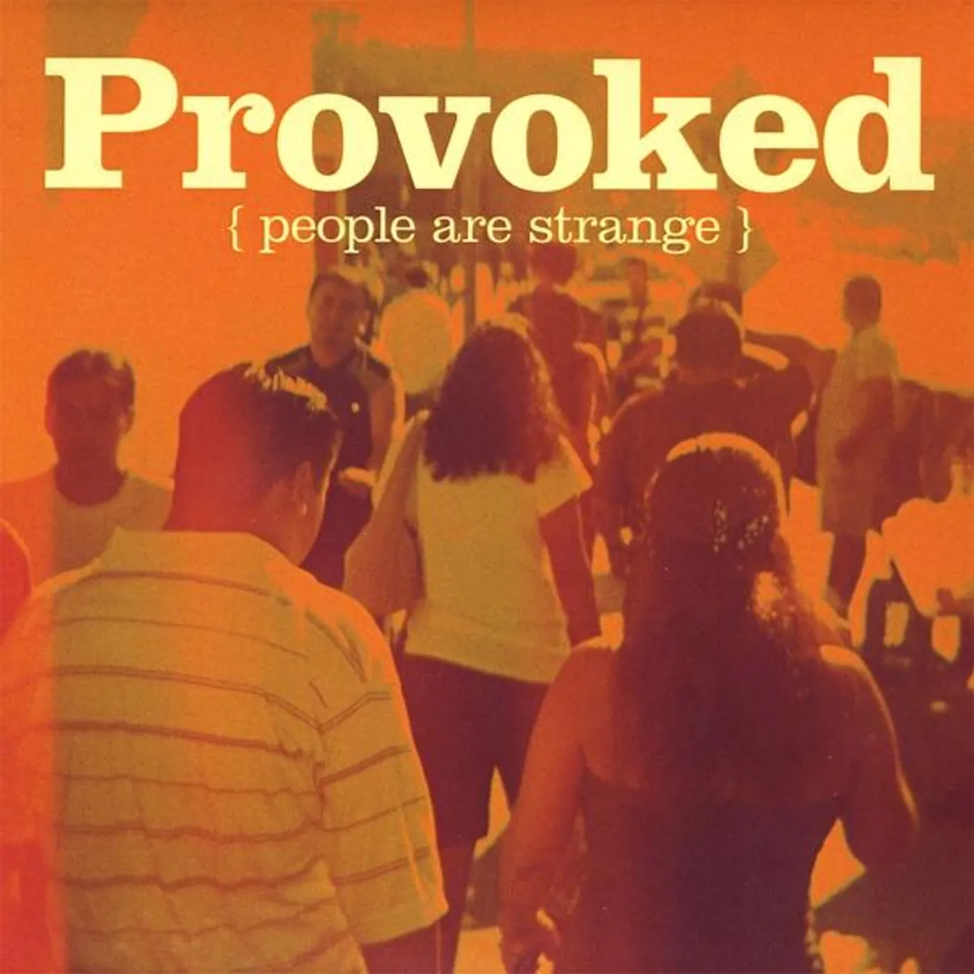 Provoked PEOPLE ARE STRANGE CD